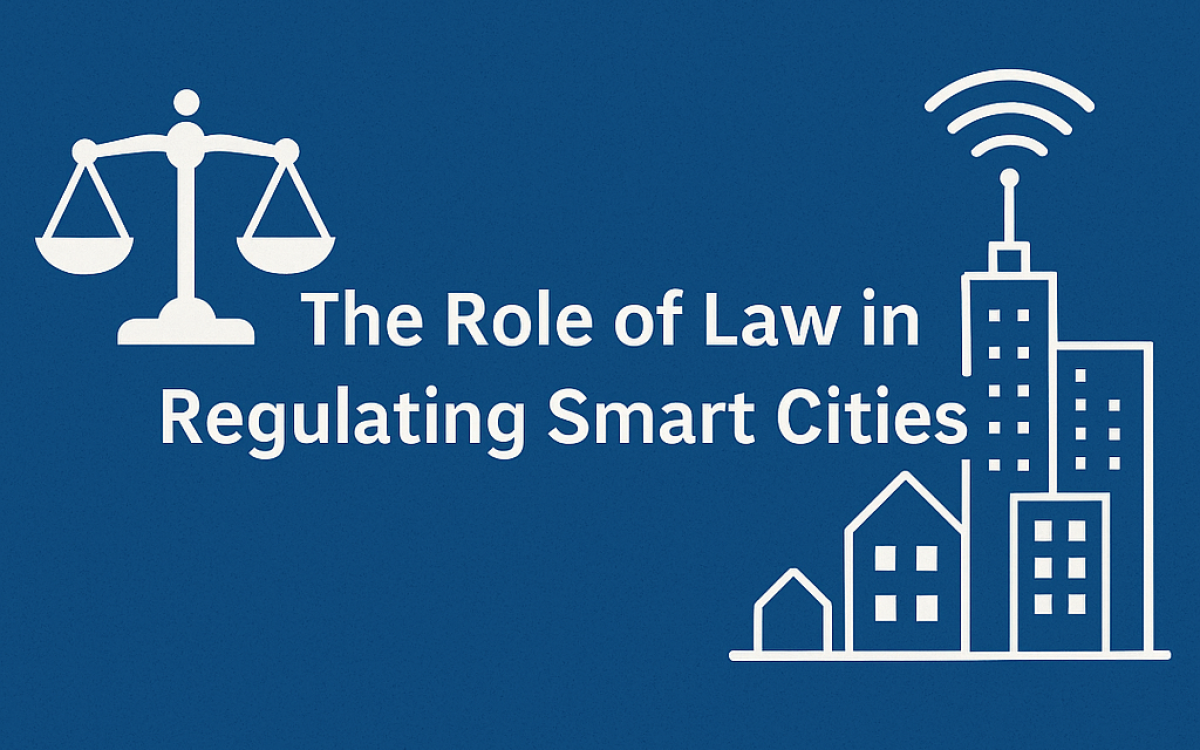 The Role of Law in Regulating Smart Cities